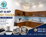 Thiết Bị Bếp Bình Thuận – Giải Pháp Nhà Bếp Hiện Đại, Tiện Nghi Cùng Điện Nước Phong Vũ